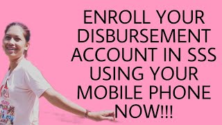 HOW TO ENROLL DISBURSEMENT ACCOUNTDAEM IN SSS USING MOBILE PHONESMIRAFLOR VALMORIA [upl. by Mills521]