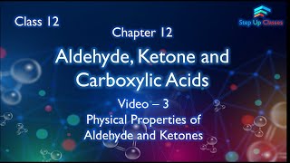 PHYSICAL PROPERTIES OF ALDEHYDE AND KETONES  Class 12 Chemistry  chapter 12 [upl. by Schultz356]