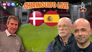 ⚽ DINAMARCA  ESPAÑA  CHIRINGUITO LIVE [upl. by Sapowith780]