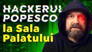 Hackerul Popesco la Sala Palatului 👾 [upl. by Ryhpez25]