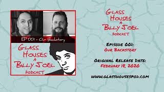 Episode 001  Our Backstory  Glass Houses  A Billy Joel Podcast [upl. by Kcirdek]