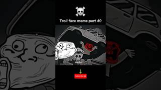 Troll face meme part 9 shorts shortsvideo shortvideos viralshorts viralvideos face king [upl. by Eibrik319]