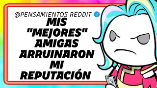 Mis SUPUESTAS amigas ARRUINARON mi REPUTACIÓN hasta dejarme sin NADA [upl. by Ecarg]