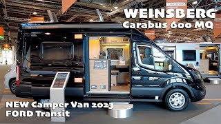 NEW Camper Van on FORD Transit  WEINSBERG Carabus 600 MQ  2023 [upl. by Atinob]