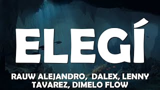 Rauw Alejandro Dalex Lenny Tavarez Dimelo Flow  ELEGÍ Letras  Lyrics Video Musical Forest ️🎤 [upl. by Aniret]