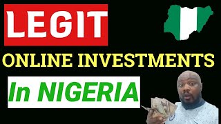 10 MOST LEGITIMATE ONLINE INVESTMENTS IN NIGERIA How to invest legitimately in Nigeria 💸💰 [upl. by Inttirb53]