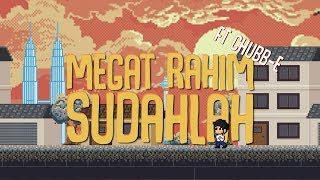 MEGAT RAHIM FT CHUBBE  Sudahlah Official Lyric Video [upl. by Greyson396]