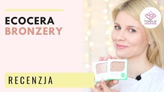 🌿😲Konturowanie twarzy – TEST bronzerów ECOCERA😲🌿 [upl. by Minor]