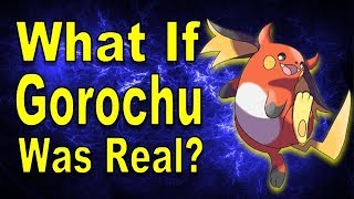 What if Gorochu Was Real Pikachu and Raichu Evolution Discussion  GatorEXP [upl. by Ailes969]