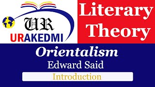 Orientalism by Edward Said Introduction Orientalism Edward Said [upl. by Hootman]