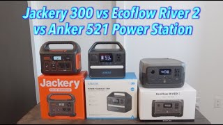 Jackery 300 vs Ecoflow River 2 vs Anker 521 Power Station [upl. by Avaria]