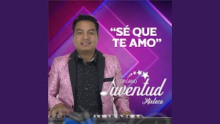 SÃ© que te amo [upl. by Reppart]