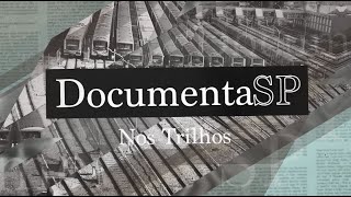 Documenta SP – Nos Trilhos parte 3 [upl. by Noelyn]