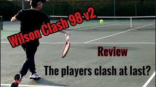 Wilson Clash 98 V2 Tennis Racket  Racquet review [upl. by Mullane]