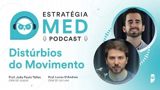 Distúrbios do Movimento  Podcast Estratégia MED  Neurologia para Residência Médica [upl. by Stewardson606]