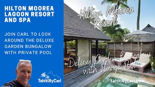 Deluxe Garden Bungalow Roomn Tour at Hilton Moorea Lagoon Resort and Spa [upl. by Eniffit]