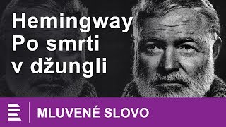 Ernest Hemingway Po smrti v džungli  MLUVENÉ SLOVO CZ [upl. by Nennerb520]