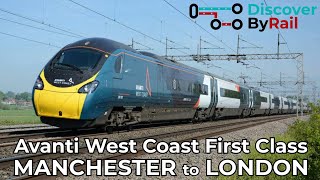 Avanti West Coasts NEW First Class  Manchester Piccadilly to London Euston [upl. by Ditter274]