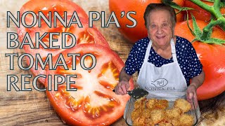 Nonna Pia Prepares an Easy to make Tomato Speciality Full Video [upl. by Yankee]