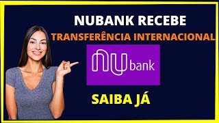 Nubank recebe transferência internacional [upl. by Alikahs131]