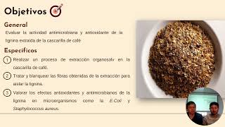 EXTRACCION DE LIGNINA DE CASCARILLA DE CAFE CON FINES ANTIMICROBIANO Y ANTIOXIDANTE [upl. by Kaile570]