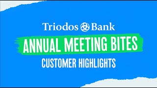 Annual Meeting Bites A celebration of Triodos Bank UK customers [upl. by Cordey]