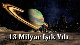 Uzayın Sonuna Gidiyoruz  13 Milyar Işık YIlı [upl. by Kaenel]