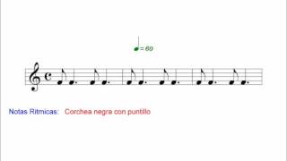 Curso de Notas Rítmicas Solfeo  Corchea negra con puntillo [upl. by Hardy]