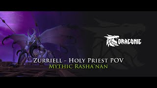 Team Draconic vs Mythic Rashanan  Holy Priest POV [upl. by Risan838]