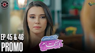 Ek Haseen Intiqam  Episode 45 and 46 Promo  Turkish Drama  Leyla Lydia  Furkan Andic  FJ1 [upl. by Mychael]