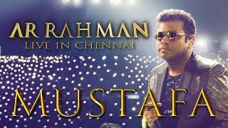 Mustafa Mustafa  AR Rahman Live in Chennai [upl. by Reeva]