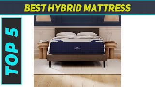 Top 5 Hybrid Mattress in 2024 [upl. by Brick]