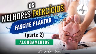 FASCITE PLANTAR EXERCÍCIO 2 ALONGAMENTO da FÁSCIA PLANTAR e PANTURRILHA Fisioterapia Dr Robson Sitta [upl. by Aciretahs]