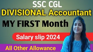 DIVISIONAL Accountant SSC CGL First Month Salary Silp 2024DA HRA TA Other Allowance [upl. by Aztinad349]