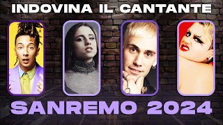 INDOVINA il CANTANTE DI SANREMO 🎵 SPECIALE SANREMO 2024 [upl. by Heti218]