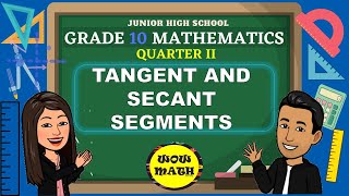 TANGENT AND SECANT SEGMENT  GRADE 10 MATHEMATICS Q2 [upl. by Brasca]