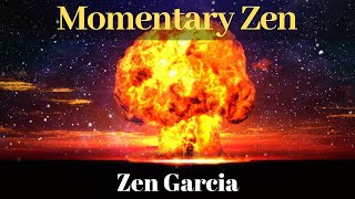 Momentary Zen with Zen Garcia [upl. by Neeruam]