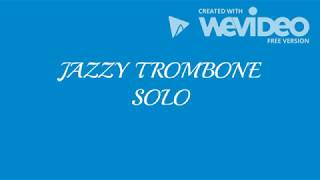 Big Band Holiday 2nd Trombone solo [upl. by Wil118]