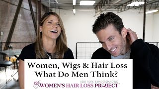 Women Wigs amp Hair Loss  What Do Men Think [upl. by Nage791]