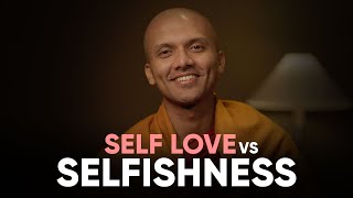 How to differentiate self love from selfishness  Buddhism In English [upl. by Adnuahs]