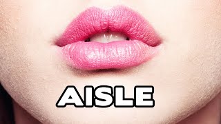 How to Pronounce AISLE in English [upl. by Neraj213]