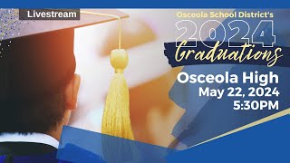 Osceola High School  High School Graduation 2024 [upl. by Ettegdirb]