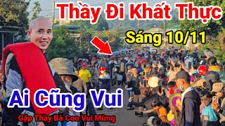 Tin Mới Sáng 1011 Thầy Minh Tuệ Đi Khất Thực Ai Gặp Thầy Cũng Vui Mừng Xúc Động Quá Tốt Đẹp [upl. by Maida787]