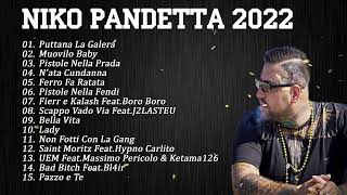 Niko Pandetta Mix Compilation 2022  Le più belle canzoni di Niko Pandetta 2022 [upl. by Eanad359]