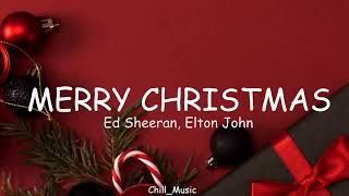 Ed Sheeran Elton John  Merry Christmas Lyrics [upl. by Serg]