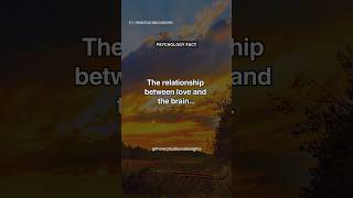 The relationship between love and the brain…💔 Relationship shorts motivation psychologyfacts [upl. by Dorraj]