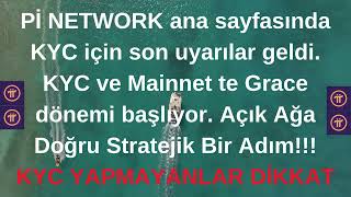 Pİ NETWORK ana sayfasında KYC için son uyarılar geldiKYC Açık Ağa Doğru Stratejik Bir Adım [upl. by Eul]