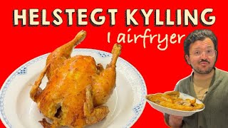 Helstegt Kylling i Airfryer  på 40 min [upl. by Horatio]