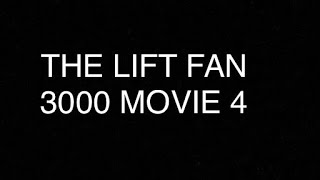 THE LIFT FAN 3000 MOVIE 4 HD [upl. by Ydnir816]