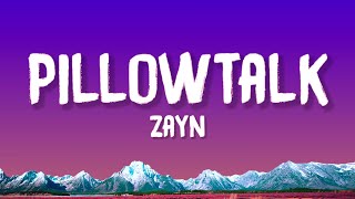 ZAYN  PILLOWTALK Lyrics [upl. by Eiboj]